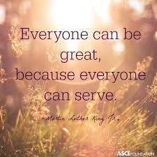 Here are 71 of mlk top quotes to bring out the greatness in you. Everyone Can Serve And Pay It Forward To Those In Our Communities Service Quotes Volunteer Quotes Serve Others Quotes