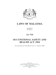 Akta keselamatan dan kesihatan pekerjaan 1994) is a piece of malaysian legislation which was gazetted on 25 february 1994 by the malaysian parliament. Occupational Safety And Health Act Act 514 Search Warrant Search And Seizure