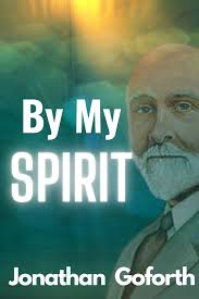 By My Spirit by Jonathan Goforth
