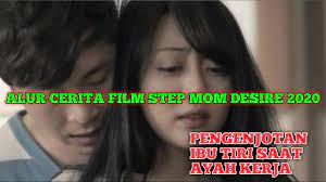 The explicit temptation of a young stepmom! Alur Cerita Film Stepmom Desire 2020 Pengenjotan Ibu Tiri Saat Ayah Kerja Youtube