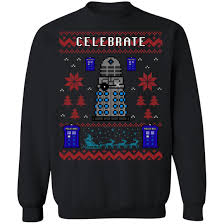 Maybe you would like to learn more about one of these? Doctor Who Celebrate Ugly Christmas Sweater