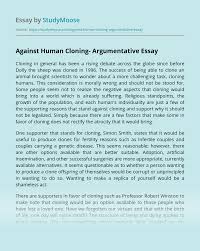 Against Human Cloning Argumentative Free Essay Example