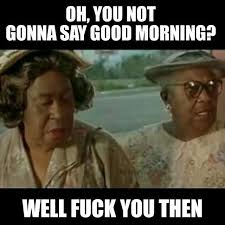 Instagram Photo By 5lim 5hady Via Iconosquare Morning Quotes Funny Funny Good Morning Quotes Good Morning Meme