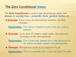 Look at these examples to see how zero, first and second conditionals are used. Conditionals The Zero Conditional The First Conditional The Second Conditional The Third Conditional The Mixed Conditionals Ppt Video Online Download