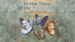 In The Time Of The Butterflies-UTEP Theatre & Dance - Las Cruces Sun-News  Events