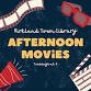Afternoon Movies