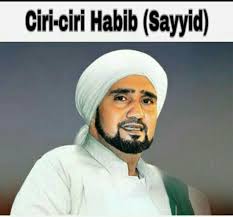 Beliau diutus untuk seluruh alam, bukan. Inilah Ciri Ciri Habib Sayyid Keturunan Nabi Muhammad Saw Kuwaluhan Com