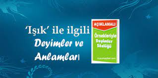 Isik Ile Ilgili Deyimler Ve Anlamlari Huzur Sayfasi Islami Bilgi Kaynaginiz