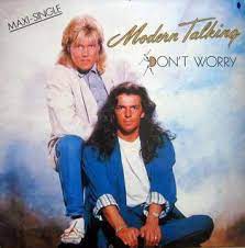 Modern talking cheri cheri lady (back for gold 2017). Don T Worry Modern Talking Song Wikipedia