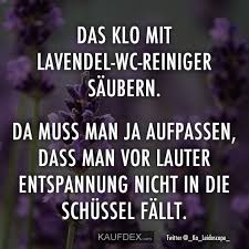 Das Klo Mit Lavendel Wc Reiniger Saubern Kaufdex Lustige Spruche Entspannung Spruche Wc Reiniger Spruche