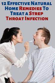 12 Effective Natural Home Remedies To Treat A Strep Throat Infection Kids Health Natural Cough Remedies Strep Throat
