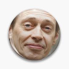 Steve Buscemi Pins and Buttons for Sale