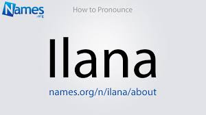 What Does The Name Ilana Mean