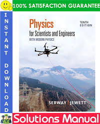 Physics For Scientists And Engineers With Modern Physics 10th Edition Solutions Manual By Serway In 2020 Modern Physics Physics Scientist
