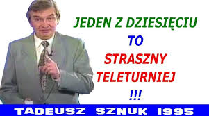 And i got spam like this: Jeden Z Dziesieciu To Straszny Teleturniej Tadeusz Sznuk 1995
