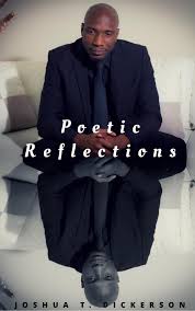 Looking for books by joshua t dickerson sr? Reclaiming Your Time Poetry Joshua T Dickerson Speaks Facebook