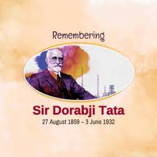 Remembering Sir Dorabji Tata Graphic ...