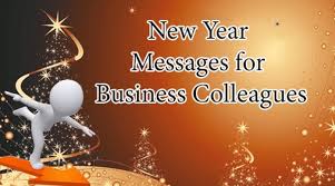 Best wishes for new business. New Year Messages For Business Colleagues Short Business New Year Wishes