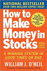 The basics explained in simple terms. How To Make Money In Stocks A Winning System In Good Times And Bad Fourth Edition O Neil William 8601400044971 Amazon Com Books