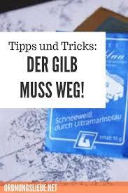 Tipps Und Tricks Der Gilb Ist Weg Tipps Und Tricks Tipps Ordnungsliebe