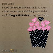 Birthday Wishes For 18 Year Old Best Friend I Have Written Asma Name On Cakes And Wishes On This Birthday Wish And It Is Amazi Birthday Card With Name Birthday Cards For Friends Birthday Wishes With Name