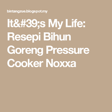 Set to steam and cook for 5 minutes. It 39 S My Life Resepi Bihun Goreng Pressure Cooker Noxxa Pressure Cooker Cooker Pressure