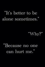 110 i like to be alone quotes. Better Alone Quotes