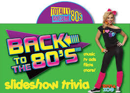 Top names of the 1980s select another decade? Trivia Zoo Back To The 80s Slideshow Quiz Big Screen Trivia