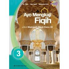 Buku digital ini diluncurkan oleh direktorat kskk madrasah kementerian agama sebagai buku pengantar pembelajaran mata pelajaran fikih untuk madrasah aliyah. Buku Erlangga Ayo Mengkaji Fikih Ma Kls Xii K2013 0112970100 Shopee Indonesia