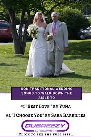 Non Traditional Songs To Walk Down The Aisle To Wedding Dj Traditional Wedding Songs Wedding Dj Traditional Song