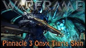 Warframe Pinnacle 3 Onyx Tigris Skin Youtube #warframe excalibur #excalibur warframe #warframe #excalibur skin #warframe pc #warframe. warframe pinnacle 3 onyx tigris skin