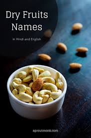 Dry Fruits Name List In Hindi And English In 2020 Dry Fruits Names Delicious Snacks Recipes Food
