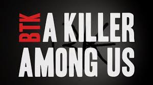 Btk A Killer Among Us 2019 Documentary