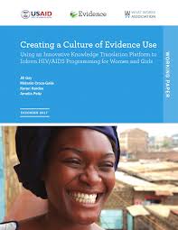 PDF) Creating a Culture of Evidence Use Using an Innovative Knowledge  Translation Platform to Inform HIV/AIDS Programming for Women and Girls