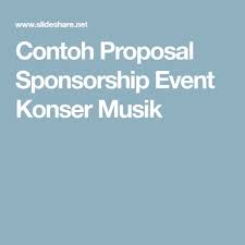 Check spelling or type a new query. Contoh Proposal Sponsorship Event Konser Musik Proposal Musik