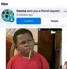 Corona Sent You A Friend Request Meme Memezila Com