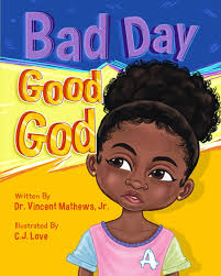 Bad Day Good God : Mathews Jr., Dr. Vincent E: Amazon.sg: Books