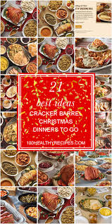 Cracker barrel restaurants serve amazing and delicious southern food at their place. Cracker Barrel Christmas Dinner To Go The Top 21 Ideas About Cracker Barrel Christmas Dinner Traditional Christmas Dinner Features Turkey With Stuffing Mashed Potatoes Gravy Cranberry Sauce And Vegetables