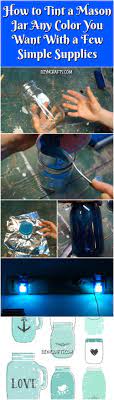 How To Tint A Mason Jar Any Color You Want With A Few Simple Supplies Mason Jar Projects Jar Crafts Mason Jar Diy