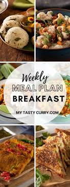 They can make more than half the menu vegan/vegetarian upon request. Weekly Meal Plan Indian Menu 9 My Tasty Curry