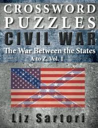 Take a look at these pictures of the civil war. Crossword Puzzles Civil War A To Z Volume 1 Sartori Liz 9781979563734 Amazon Com Books