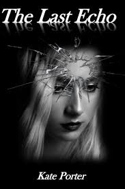 The Last Echo by Porter, Kate