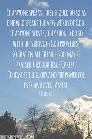 Scripture Sunday Week Six Discusses How 1 Peter 4 11 Relates To My Life Scripture Bible Scriptures Word Of God