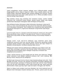 Kepelbagaian kaum antara elemen yang membuatkan malaysia terkenal dengan keunikan tersendiri hingga lahirnya masyarakat muzium warisan mengetengahkan pelbagai seni ciptaan masyarakat tempatan. Sivik