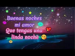 Youtube Buenas Noches Amor Mio Imagenes De Buenas Noches Buenas Noches Para El