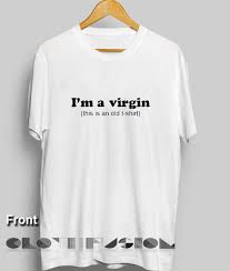 Unisex Premium I M A Virgin T Shirt Design Clothfusion Simple Shirts Cheap T Shirts Shirt Designs