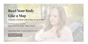 Read Your Body Like a Map: A Somatic Workshop