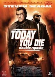Army, a this was actually a theatrical release and stands up there with a movie like the rock but falls a bit short of that film's brilliance. Today You Die Mourir Demain Fr Import Von Steven Seagal