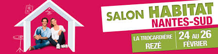 Salon de l immobilier la rochelle. Salon Habitat Nantes Sud 2017