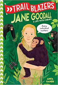 #janegoodall & jane goodall institute. Trailblazers Jane Goodall A Life With Chimps Ganeri Anita 9780593124109 Amazon Com Books